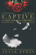 Captive: A Dark Romance Collection (Volume 3) Pdf/ePub eBook