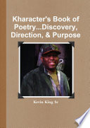 Kharacter s Book of Poetry   Discovery  Direction    Purpose