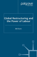 Global Restructuring and the Power of Labour