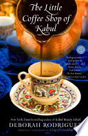 The Little Coffee Shop of Kabul  originally published as A Cup of Friendship 
