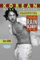 Korean Masculinities and Transcultural Consumption [Pdf/ePub] eBook
