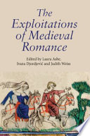 The Exploitations of Medieval Romance