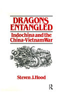 Dragons Entangled: Indochina and the China-Vietnam War