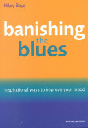 Banishing the Blues: Inspirational Ways to Improve Your Mood