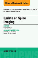 Update on Spine Imaging, An Issue of Magnetic Resonance Imaging Clinics of North America, E-Book