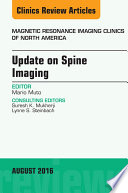 Update on Spine Imaging  An Issue of Magnetic Resonance Imaging Clinics of North America  E Book