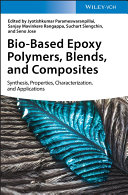 Bio-Based Epoxy Polymers, Blends, and Composites