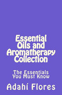 Essential Oils and Aromatherapy Collection