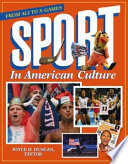 Sport in American Culture  From Ali to X Games