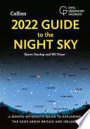 2022 Guide to the Night Sky  A month by month guide to exploring the skies above Britain and Ireland