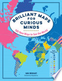 Brilliant Maps for Curious Minds Book