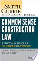 Smith  Currie and Hancock s Common Sense Construction Law
