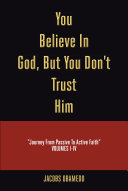 You Believe In God, But You Don't Trust Him