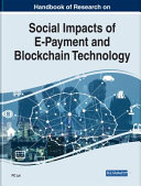Handbook of Research on Social Impacts of E payment and Blockchain Technology