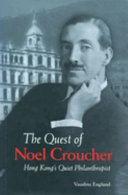 The Quest of Noel Croucher: Hong Kong's Quiet Philanthropist