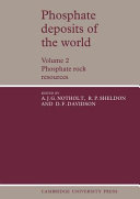 Phosphate Deposits of the World  Volume 2  Phosphate Rock Resources