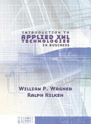 Introduction to Applied XML Technologies in Business