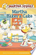 Martha Speaks: Martha Bakes a Cake (Reader)