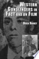 Western Gunslingers in Fact and on Film Book PDF