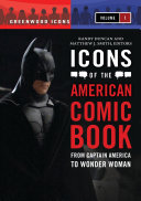 Icons of the American Comic Book [2 volumes]