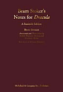 Bram Stoker's Notes for Dracula: A Facsimile Edition