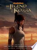The Legend of Korra  The Art of the Animated Series Book One   Air Book PDF