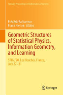 Geometric Structures of Statistical Physics  Information Geometry  and Learning
