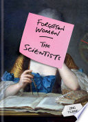 Forgotten Women  The Scientists