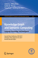 Knowledge Graph and Semantic Computing. Language, Knowledge, and Intelligence