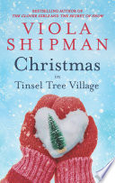 Christmas in Tinsel Tree Village PDF Book By Viola Shipman