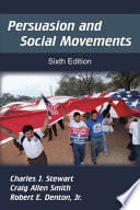 Persuasion and Social Movements PDF Book By Charles J. Stewart,Craig Allen Smith,Robert E. Denton (Jr.)