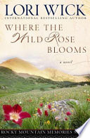 Where the Wild Rose Blooms Book