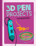 3D Pen Projects for Beginners
