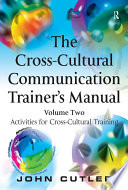 The Cross Cultural Communication Trainer s Manual
