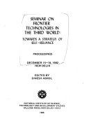 Seminar on Frontier Technologies in the Third World: Towards a Strategy of Self-Reliance, December 15-18, 1982, New Delhi