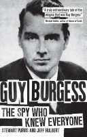 Guy Burgess: The Spy Who Knew Everyone