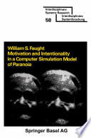 Motivation and Intentionality in a Computer Simulation Model of Paranoia Book