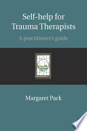 Self help for Trauma Therapists