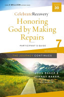 Honoring God by Making Repairs  The Journey Continues  Participant s Guide 7