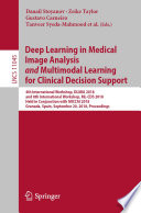 Deep Learning in Medical Image Analysis and Multimodal Learning for Clinical Decision Support Book