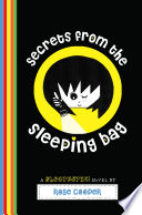 Secrets from the Sleeping Bag  A Blogtastic  Novel