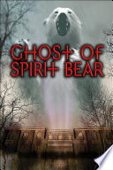 Ghost of Spirit Bear Book