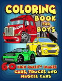 Cars, Trucks and Muscle Cars Coloring Book for Boys