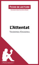 L'Attentat de Yasmina Khadra (Analyse de l'oeuvre)
