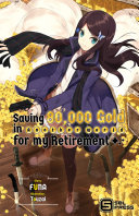 Saving 80,000 Gold in Another World for my Retirement Vol. 1 (light novel)