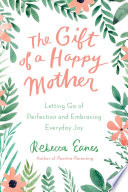 The Gift Of A Happy Mother