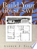 Build Your House and Save