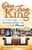 One True King: Surrendering Our Attitudes at the Altar of Revival