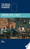 The Urban Sketching Handbook  Drawing with a Tablet