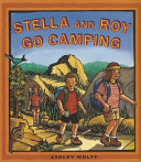 Stella and Roy Go Camping